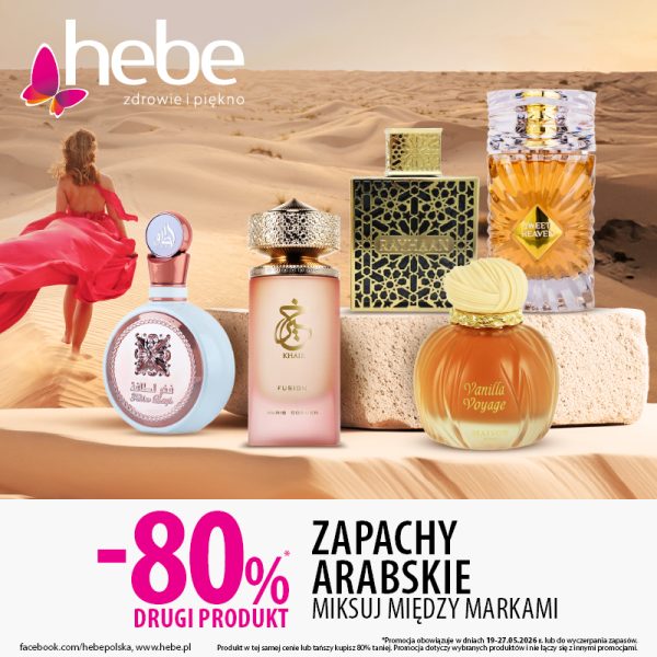 Grafika promocyjna drogerii Hebe przedstawiająca kolekcję arabskich perfum na tle pustynnego krajobrazu. Na zdjęciu widoczne są eleganckie flakony zapachów w złotych, różowych i bursztynowych odcieniach oraz kobieta w czerwonej sukni spacerująca po pustyni. Na grafice znajduje się informacja o promocji: „-80% na drugi produkt” przy zakupie arabskich zapachów z możliwością miksowania między markami. Promocja obowiązuje w dniach 19–27 maja 2026 lub do wyczerpania zapasów.