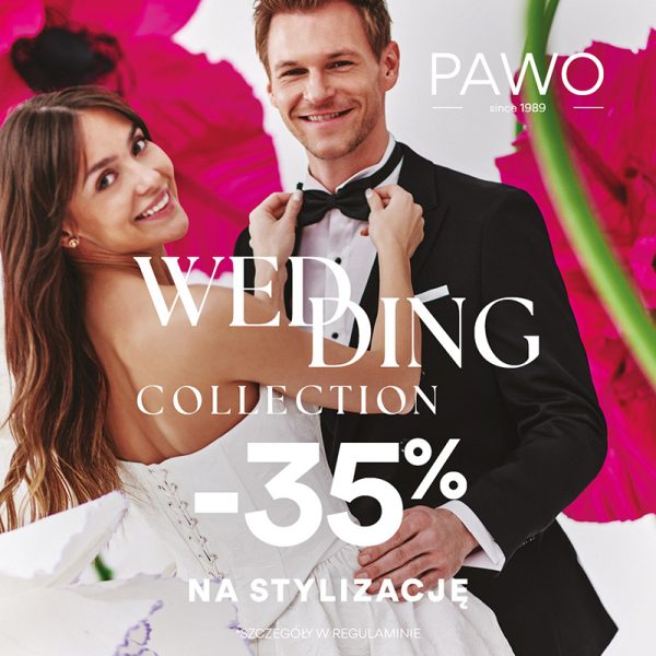Grafika promocyjna marki PAWO przedstawia uśmiechniętą parę w stylizacjach ślubnych. Kobieta ma na sobie białą suknię ślubną, a mężczyzna elegancki czarny garnitur z muchą. Na grafice widoczne są napisy „Wedding Collection” oraz informacja o promocji „-35% na stylizację”. W tle znajdują się różowe kwiaty, a u góry logo marki PAWO.