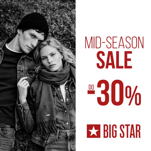 Grafika promocyjna BIG STAR. Po lewej czarno-białe zdjęcie pary w jeansowych ubraniach, po prawej na białym tle czerwony napis „MID-SEASON SALE do -30%” oraz logo marki.